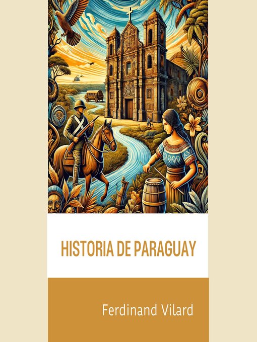 Title details for Historia de Paraguay by Ferdinand Vilard - Available